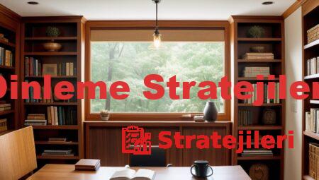 Dinleme Stratejileri