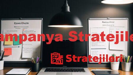 Kampanya Stratejileri