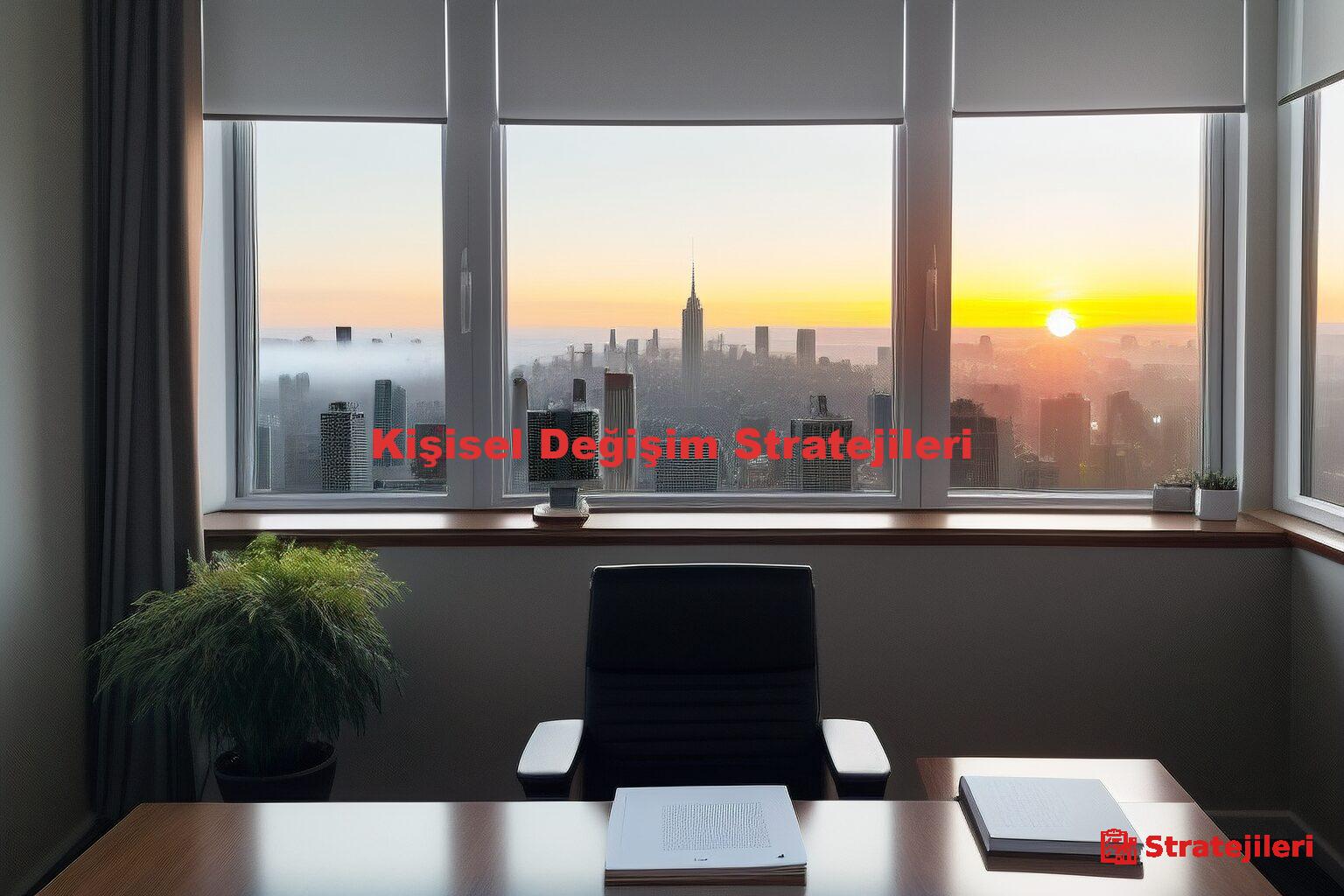 Kişisel Değişim Stratejileri