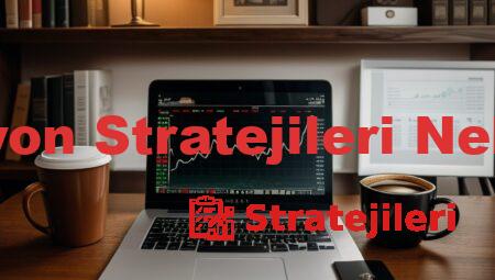 Opsiyon Stratejileri Nelerdir