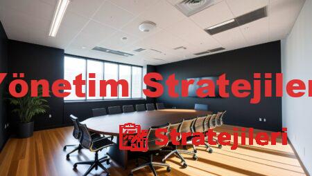Yönetim Stratejileri