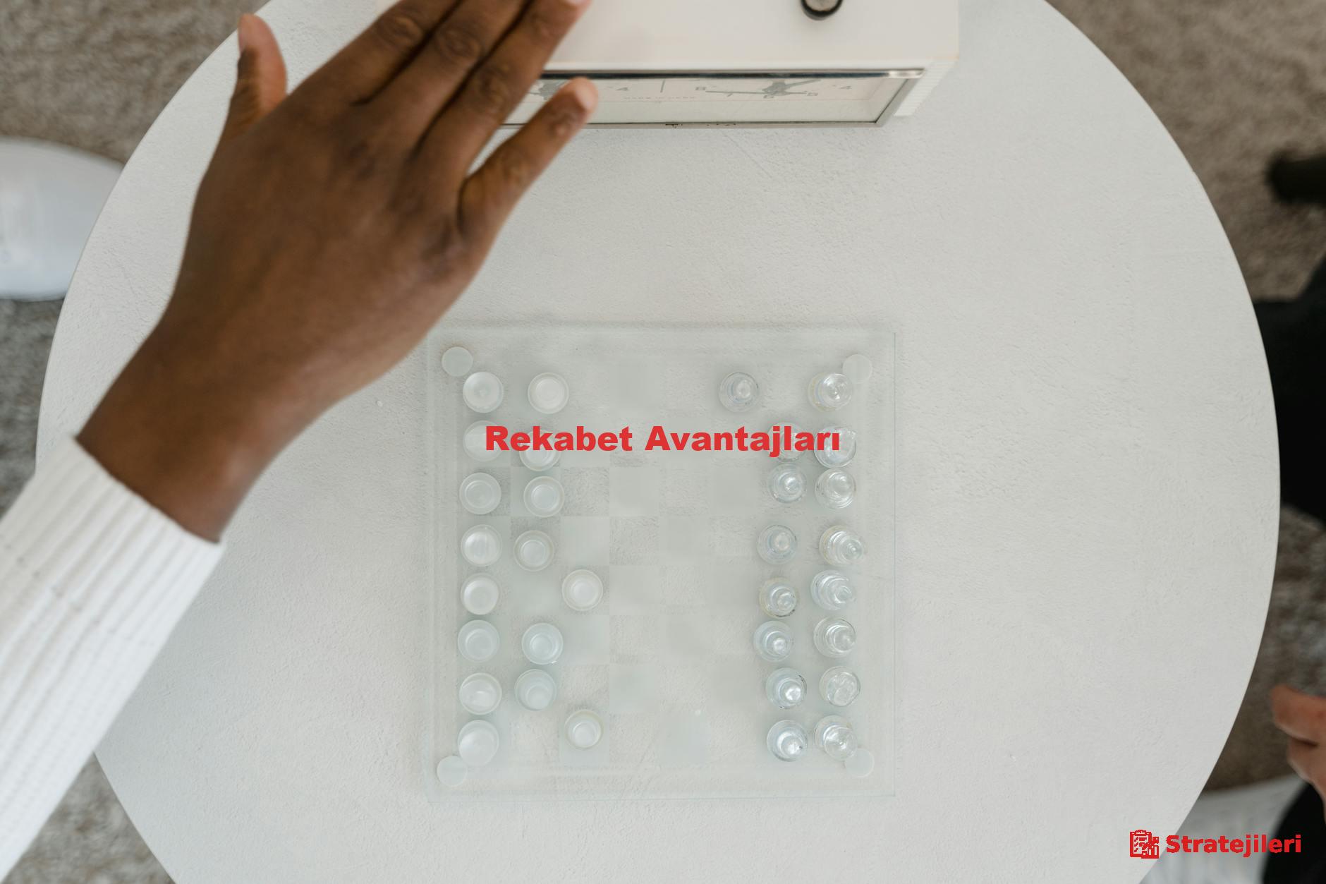 Rekabet Avantajları