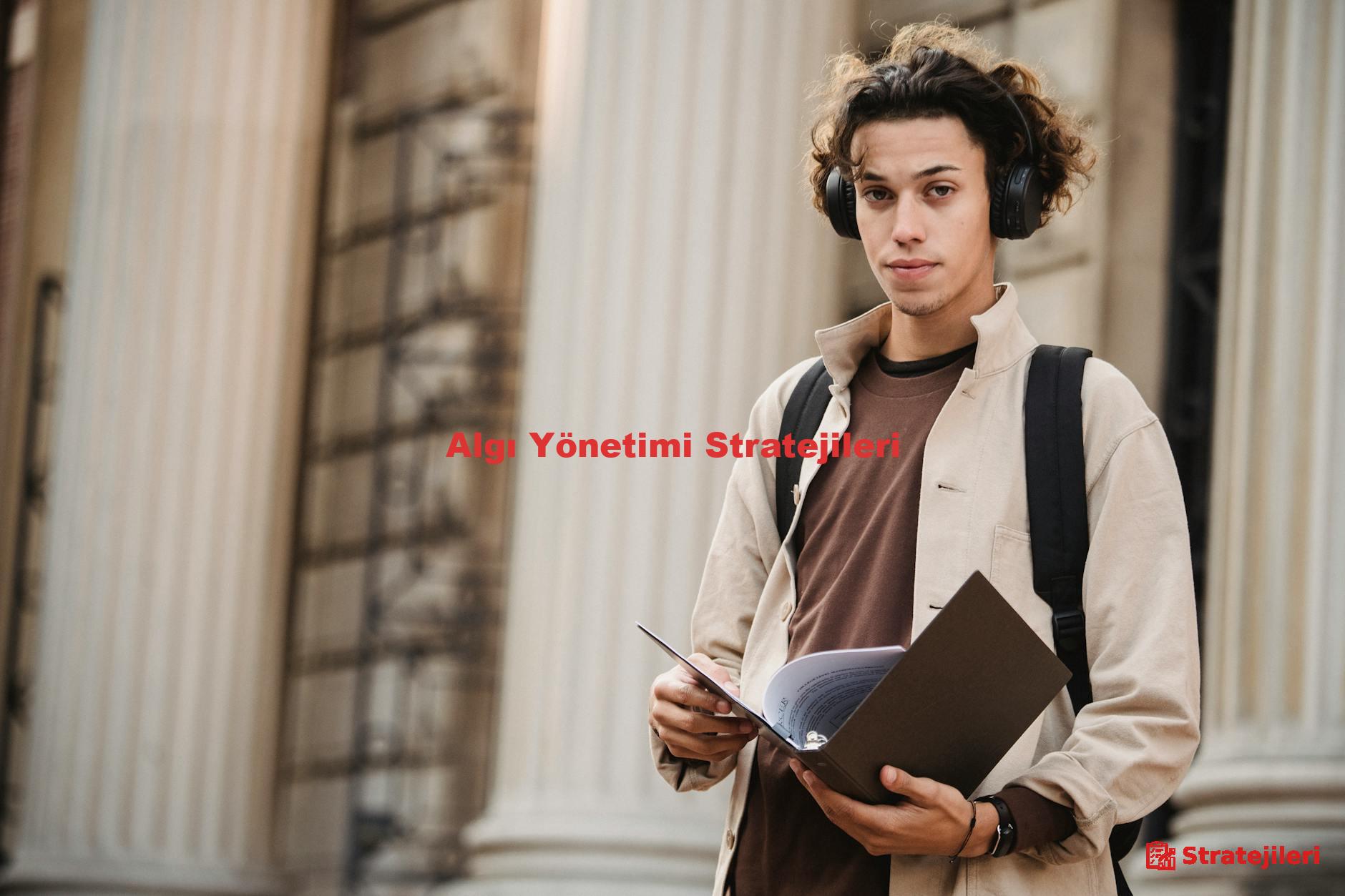 Algı Yönetimi Stratejileri