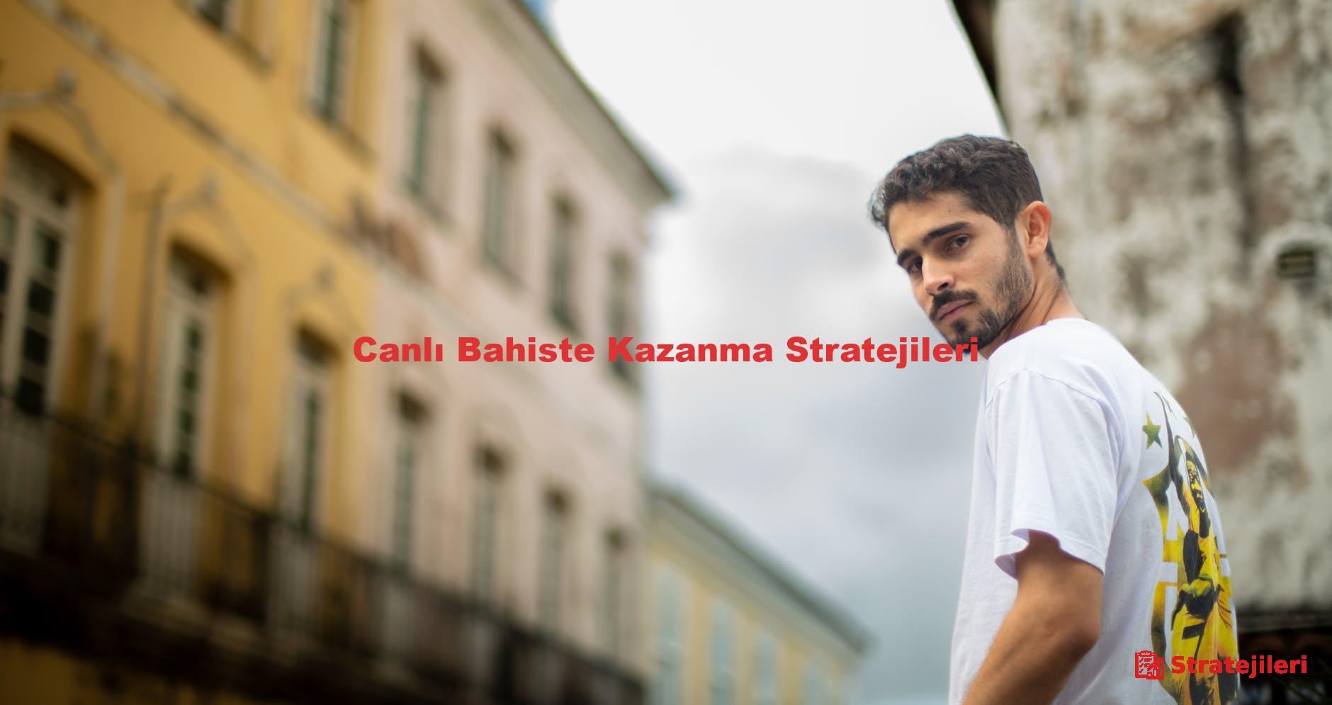 Canlı Bahiste Kazanma Stratejileri
