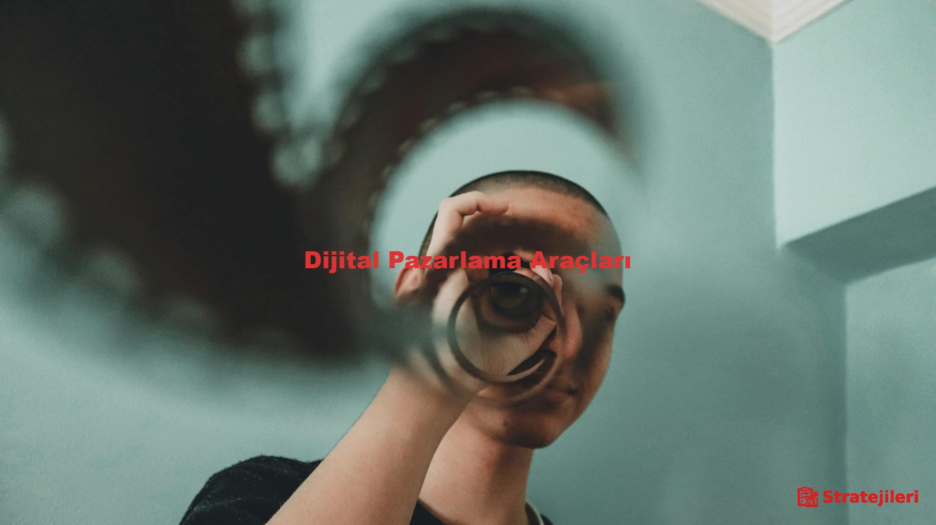 Dijital Pazarlama Araçları