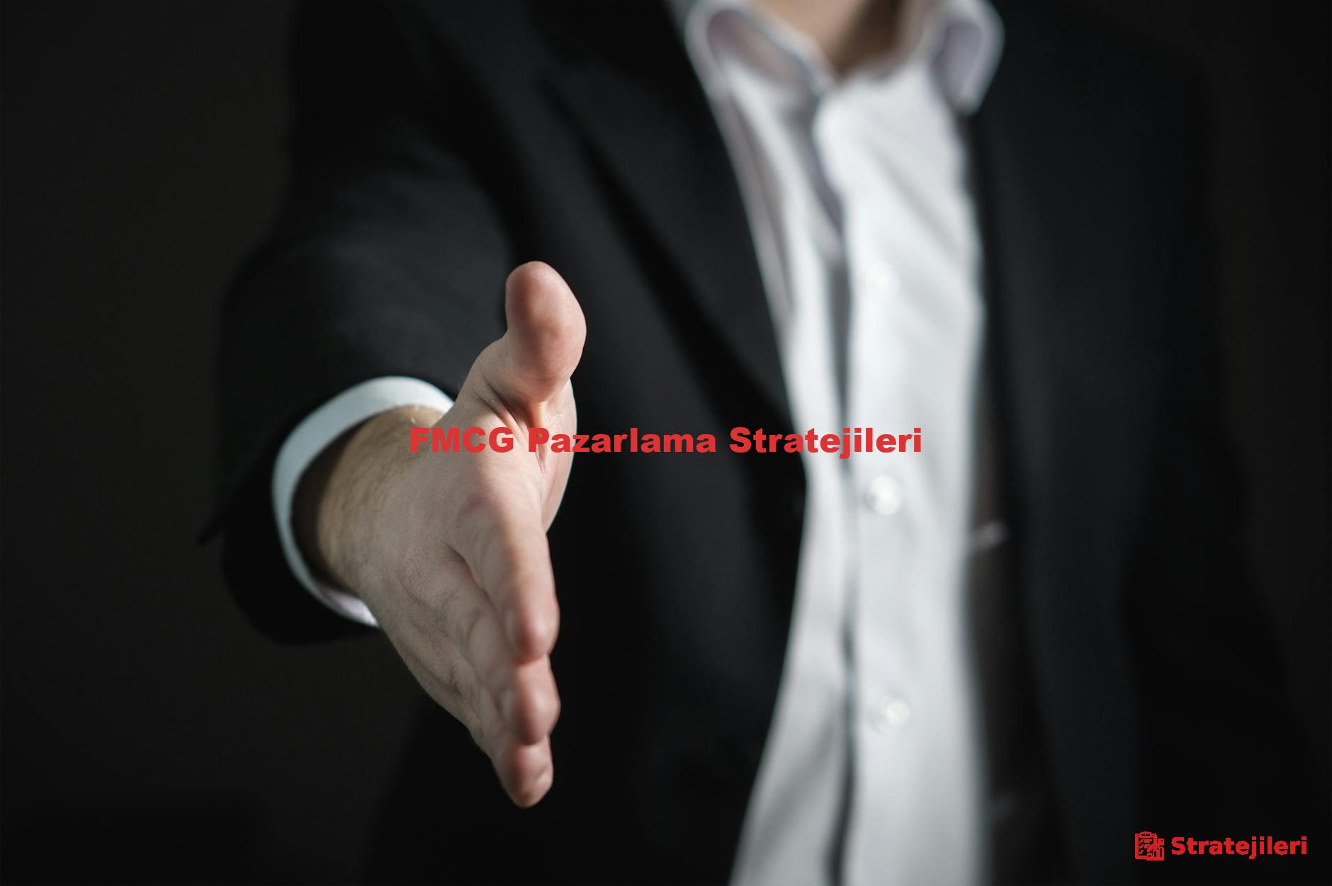 FMCG Pazarlama Stratejileri