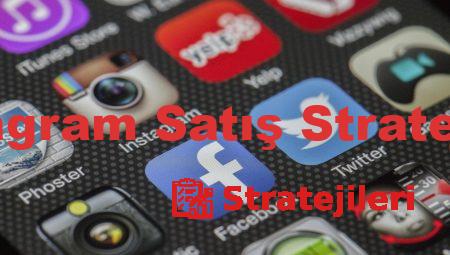 Instagram Satış Stratejileri