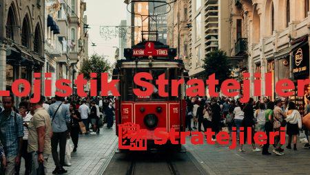 Lojistik Stratejileri