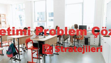 Matematik Öğretimi Problem Çözme Stratejileri