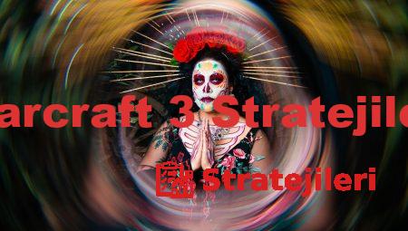 Warcraft 3 Stratejileri