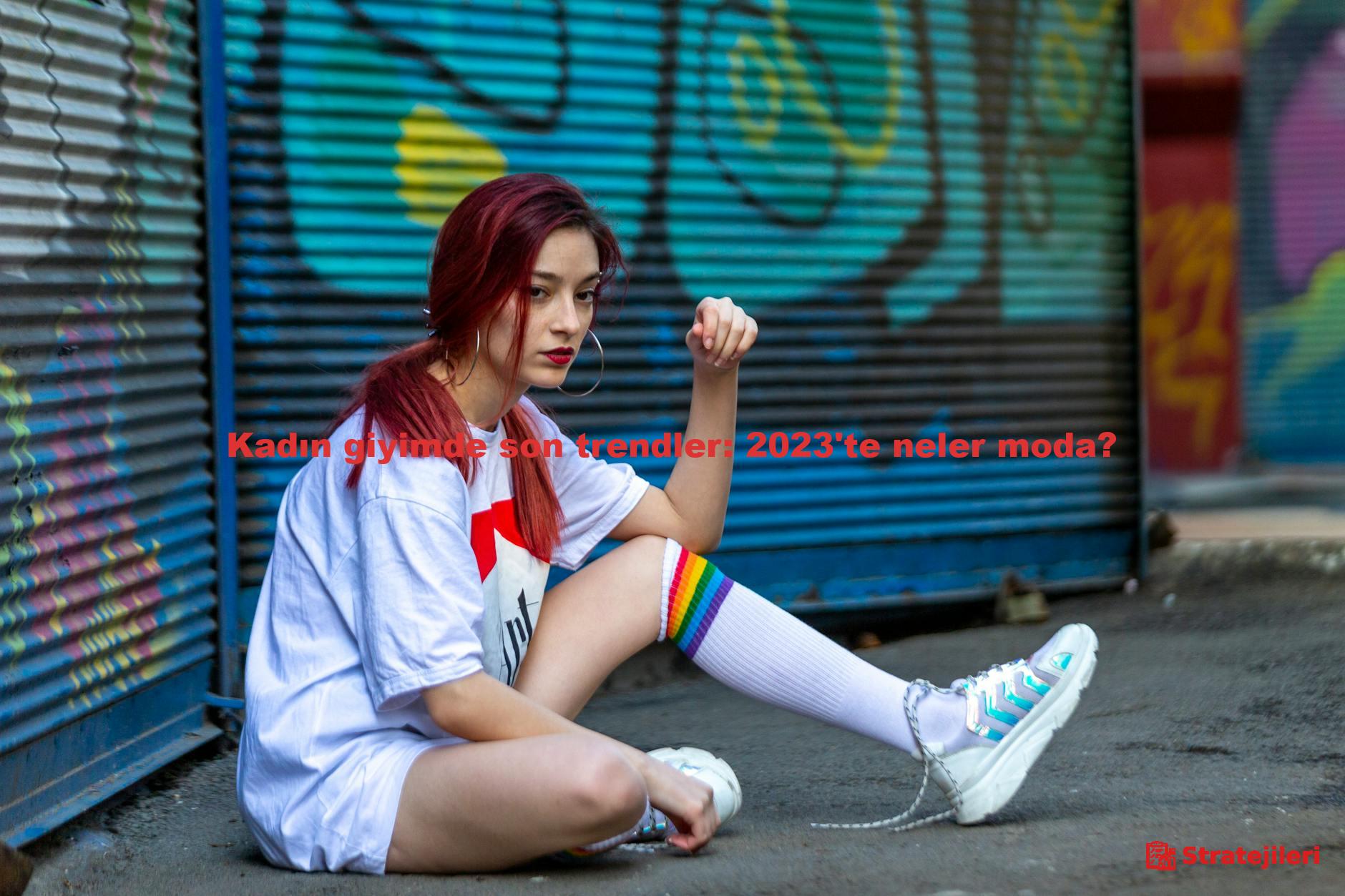 Kadın giyimde son trendler: 2023'te neler moda?