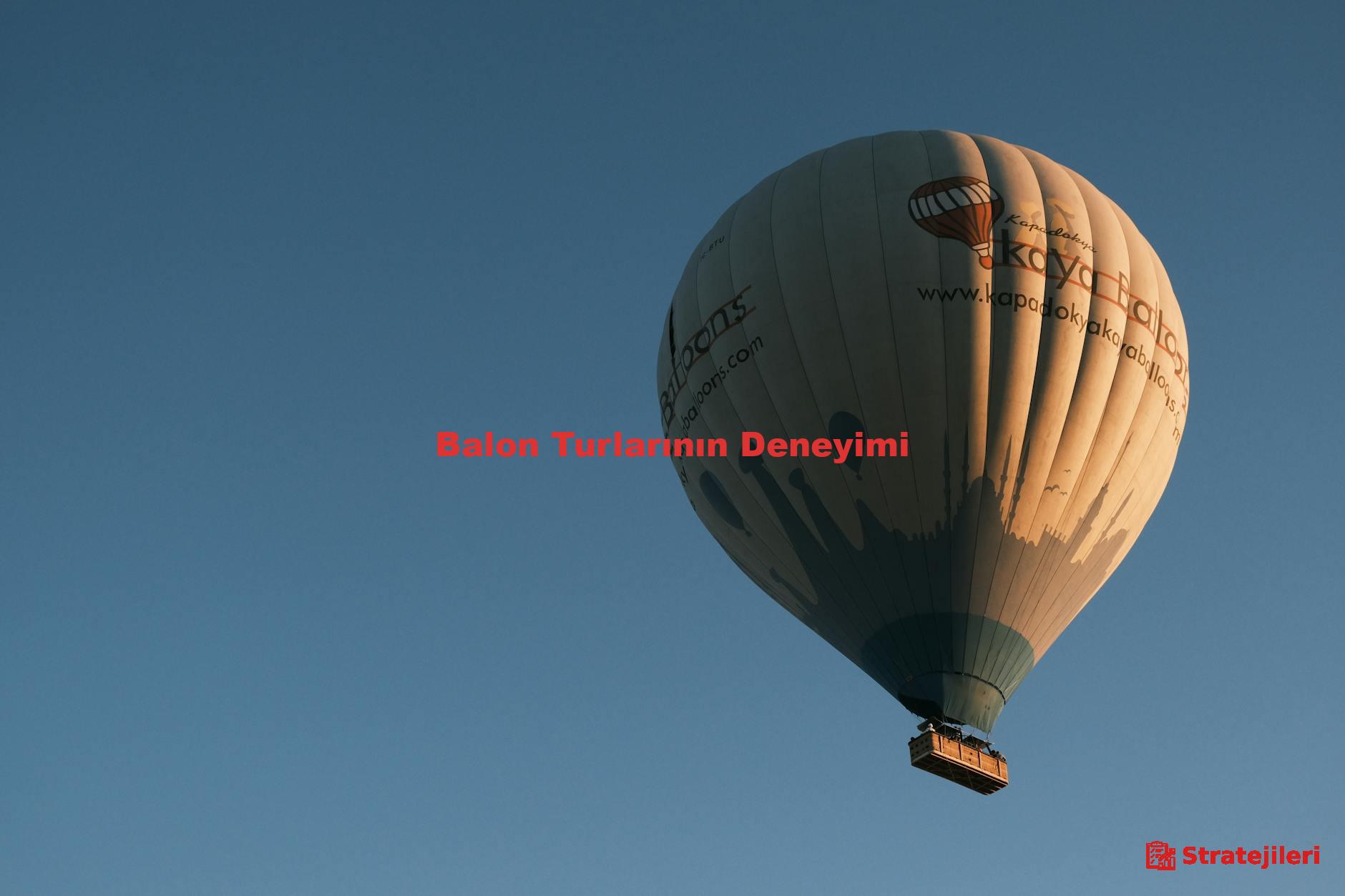 Balon Turlarının Deneyimi