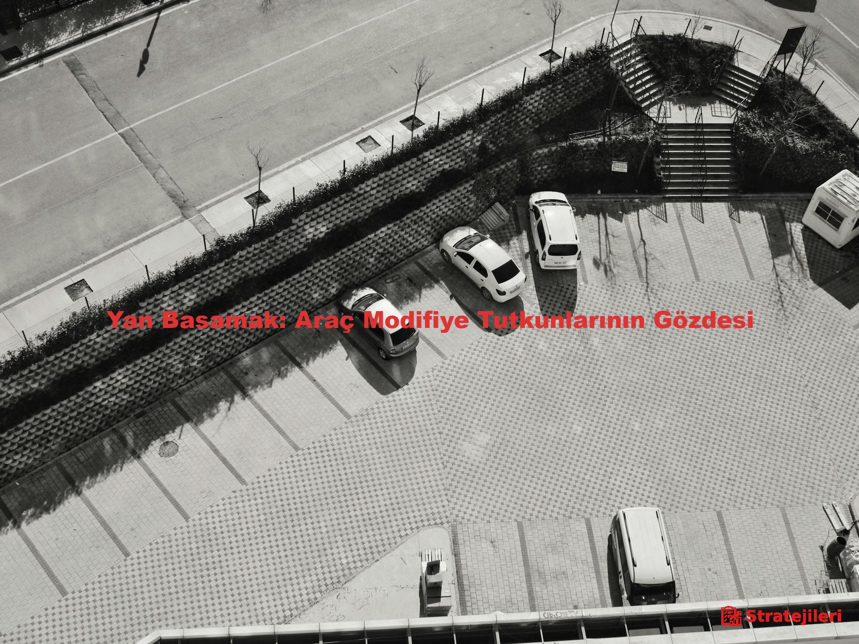 Yan Basamak: Araç Modifiye Tutkunlarının Gözdesi