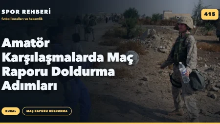 Amatör Karşılaşmalarda Maç Raporu Doldurma Adımları